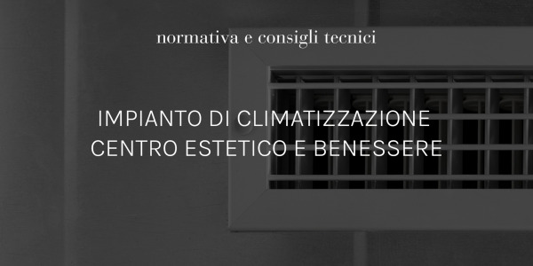 Impianto di climatizzazione Centro Estetico e Centro Benessere