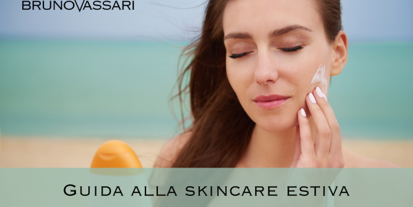 Guida alla skincare estiva: come cambia la pelle ed i consigli da seguire